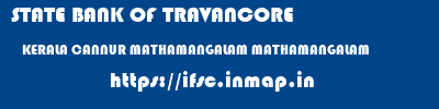 STATE BANK OF TRAVANCORE  KERALA CANNUR MATHAMANGALAM MATHAMANGALAM  ifsc code